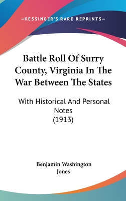 Libro Battle Roll Of Surry County, Virginia In The War Be...