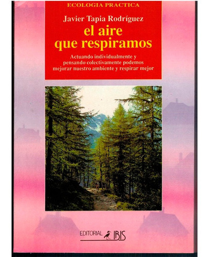 El Aire Que Respiramos, De Javier Tapia Rodríguez. Editorial Ibis, Tapa Blanda En Español, 1993