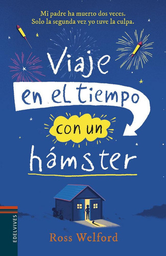 Libro: Viaje En El Tiempo Con Un Hamster. Welford, Ross. Ede