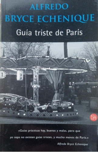 Guía Triste De París Alfredo Bryce Echenique