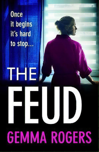 The Feud : The Brand New Totally Gripping Domestic Psychological Thriller From Gemma Rogers For 2022, De Gemma Rogers. Editorial Boldwood Books Ltd, Tapa Dura En Inglés