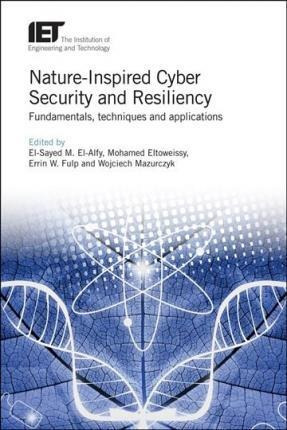 Nature-inspired Cyber Security And Resiliency : Fundament...