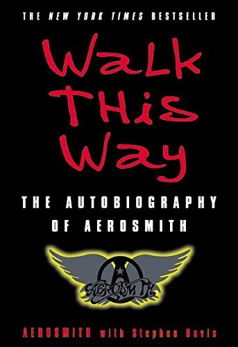 Book : Walk This Way The Autobiography Of Aerosmith -...