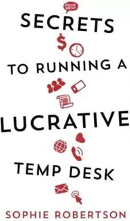 Libro: Secrets To Running A Lucrative Temp Desk