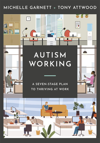 Libro: Autism Working: A Seven-stage Plan To Thriving At Wor
