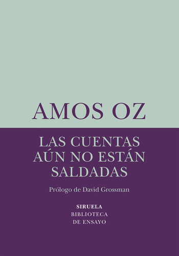 Cuentas Aún No Están Saldadas,las, De Amos Oz. Editorial Siruela, Tapa Blanda, Edición 1 En Español