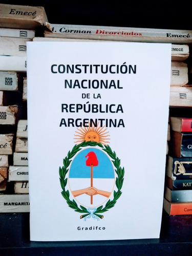 Constitucion Nacional De La Republica Argentina// Gradifco 