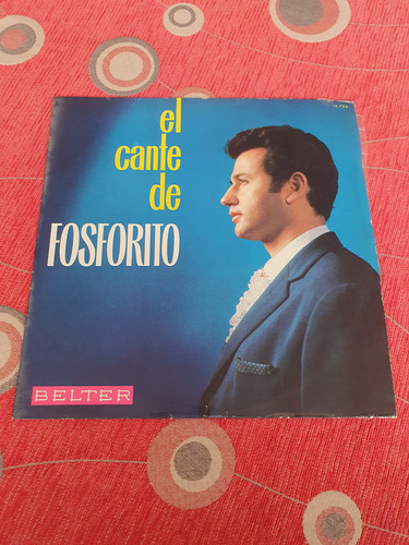 Fosforito El Cante De Fosforito. Vinilo Nacional Impecable 