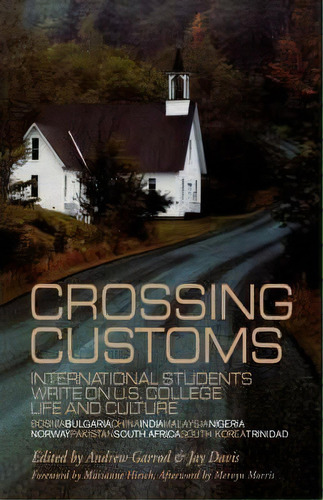 Crossing Customs : International Students Write On U.s. College Life And Culture, De Andrew Garrod. Editorial Taylor & Francis Inc, Tapa Blanda En Inglés