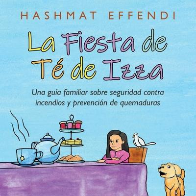 Libro La Fiesta De Te De Izza : Una Guia Familiar Sobre S...