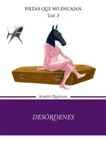 Desórdenes - Volumen III de la trilogÃÂa Piezas que no encaja, de Quintana, Alberto. Editorial Bubok Publishing, tapa blanda en español