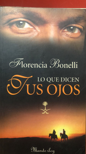 Lo Que Dicen Tus Ojos Florencia Bonelli 1ª Ed Alfaguara 2006