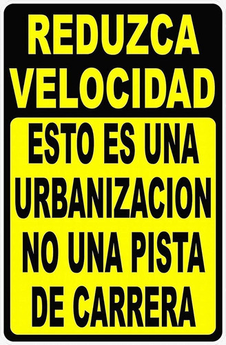 Señal Advertencia Española «this Neighborhood Not Racetr» 12