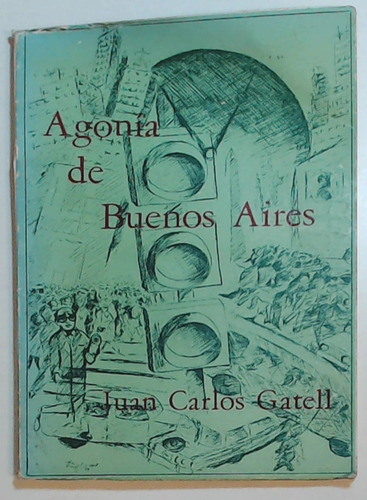 Agonia De Buenos Aires - Gatell, Juan Carlos