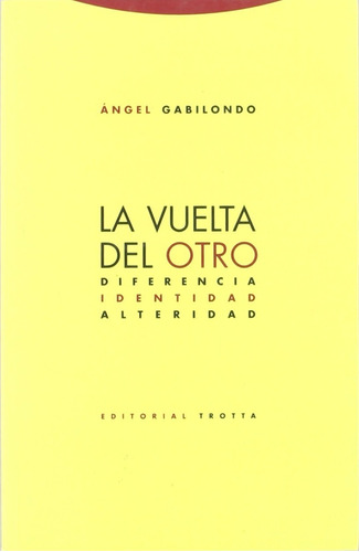 Vuelta Del Otro - Diferencia Identidad, Gabilondo, Trotta