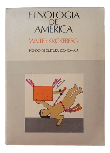 Etnologia De América - Walter Krickeberg