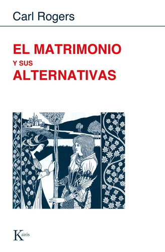 Matrimonio Y Sus Alternativas - Rogers, C,