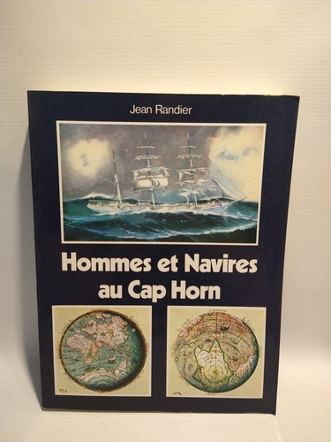 Hommes Et Navires Au Cap Horn Jean Randier Celiv