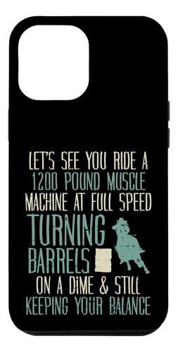 iPhone 13 Pro Max 1200 Pound Muscle Turning Barrels Racing R