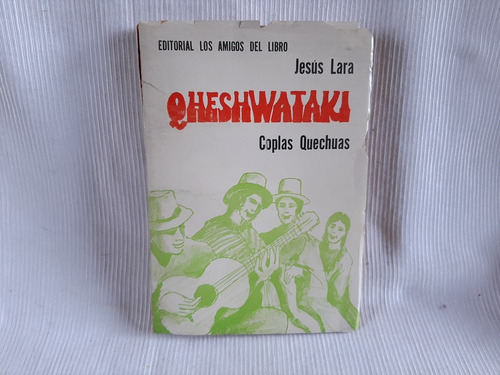 Imagen 1 de 9 de Qheshwataki Coplas Quechuas Jesus Laras Amigos Del Libro