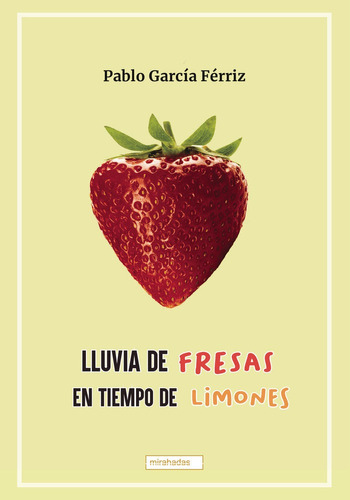 Libro Lluvia De Fresas En Tiempo De Limones - Garcia Ferr...