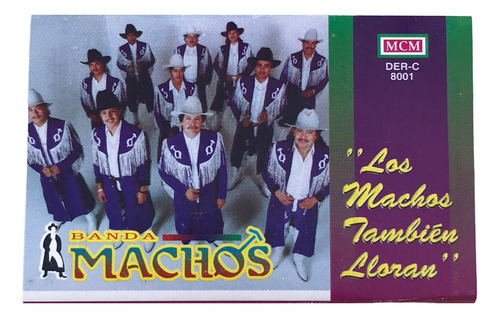 Banda Machos Los Machos Tambien Lloran Tape Cassette 1993