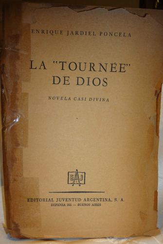 La  Tournée  De Dios.  Novela Casi Divina.  E. J. Poncela