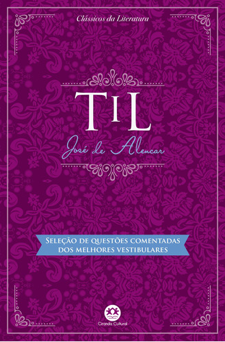 Til: Com questões comentadas de vestibular, de Alencar, José de. Série Clássicos da literatura Ciranda Cultural Editora E Distribuidora Ltda., capa mole em português, 2017