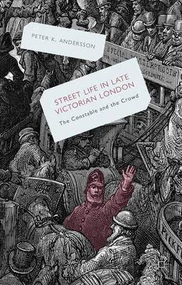 Libro Streetlife In Late Victorian London : The Constable...