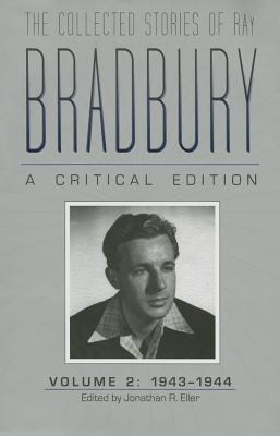 The Collected Stories Of Ray Bradbury: A Critical Edition...