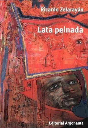 Lata Peinada Y Otros Escritos - Ricardo Zelarrayán
