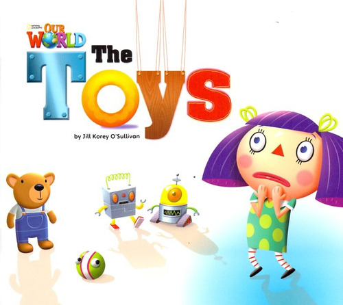 Our World 1 - Reader 6: The Toys, de Sullivan, Jill. Editora Cengage Learning Edições Ltda. em inglês, 2012