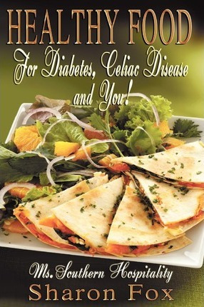 Libro Healthy Food For Diabetes, Celiac Disease, And You!...