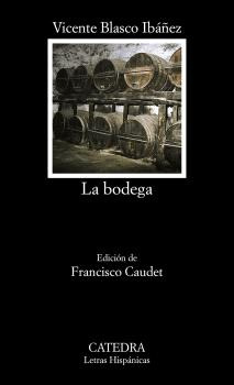 Libro La Bodega De Blasco Ibáñez Vicente Catedra