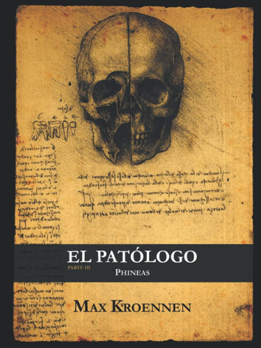 Libro: El Patólogo. Parte Iii: Phineas (spanish Edition)