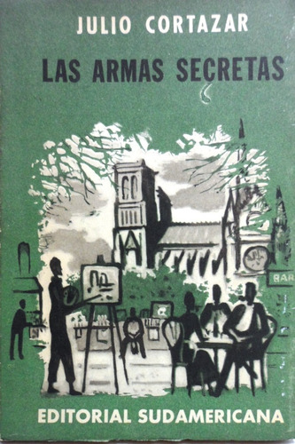 Las Armas Secretas Julio Cortázar 1963 2da. Edición