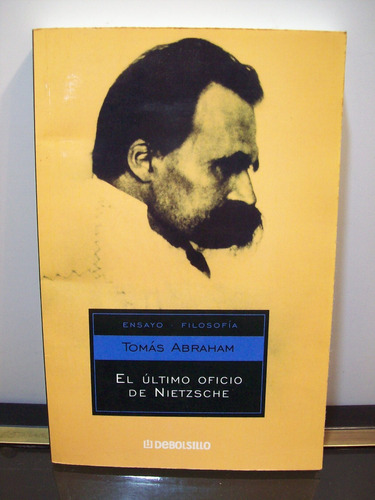 Adp El Ultimo Oficio De Nietzsche Tomas Abraham / Debolsillo