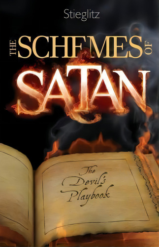 The Schemes Of Satan, De Dr Gil Stieglitz. Editorial Principles Live By, Tapa Blanda En Inglés
