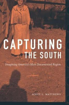 Libro Capturing The South : Imagining America's Most Docu...