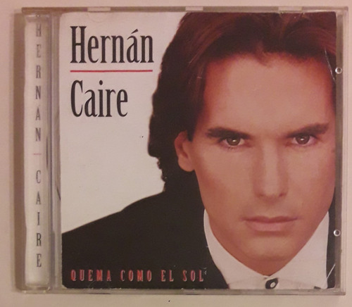 Hernan Caire Cd Quema Como El Sol 1997 (ver Descrip.) Cumbia