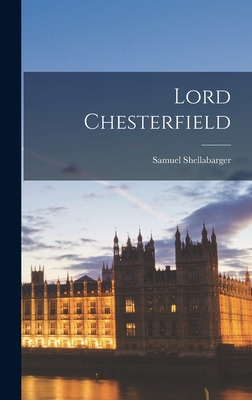 Libro Lord Chesterfield - Shellabarger, Samuel 1888-1954