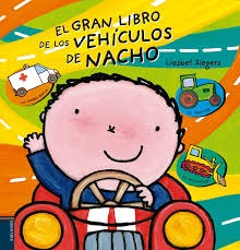 El Gran Libro De Los Vehiculos De Nacho - Liesbet Slegers