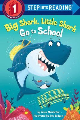 Libro Big Shark, Little Shark Go To School - Anna Membrino