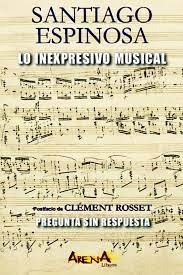 Lo Inexpresivo Musical - Santiago Espinosa