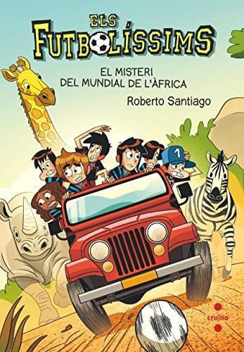 Els Futbolíssims 22: El Misteri Del Mundial De L'àfrica (los