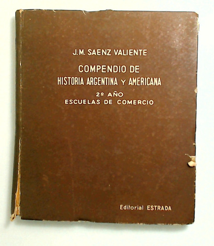 Compendio De Historia Argentina Y Americana - Saenz Valiente