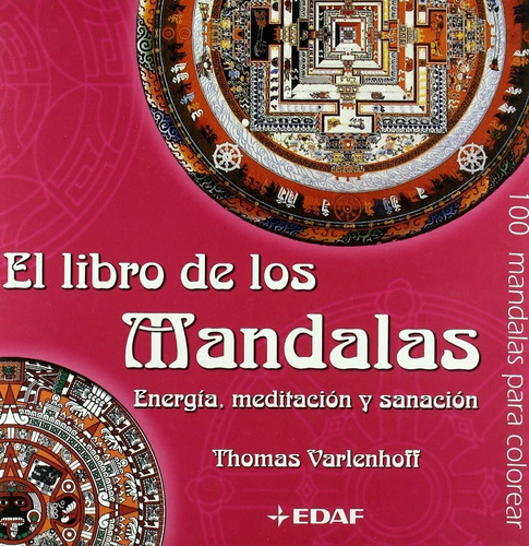 El Libro De Los Mandalas. Energía, Meditación Y Sanación, De Varlenhoff. Editorial Edaf, Tapa Blanda En Español, 2006