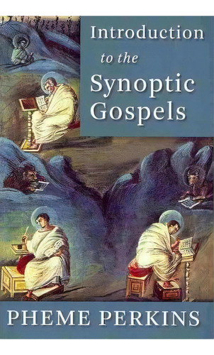 Introduction To The Synoptic Gospels, De Professor Of Theology Pheme Perkins. Editorial William B Eerdmans Publishing Co, Tapa Blanda En Inglés