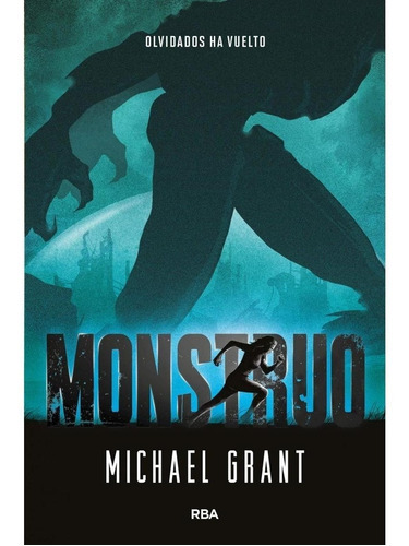 Monstruo (serie Monstruo 1), De Michael Grant. Editorial Rba En Español