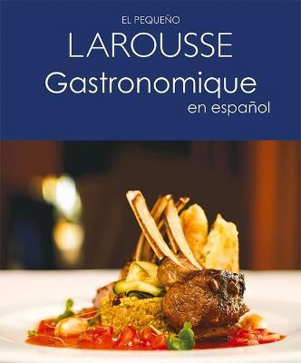 Libro Pequeã¿o Larousse, El. Gastronomique En Espaã¿ol - ...